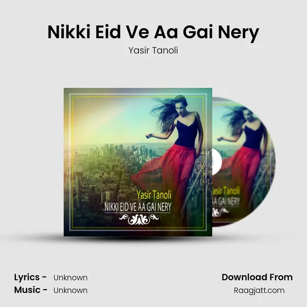 Nikki Eid Ve Aa Gai Nery mp3 song