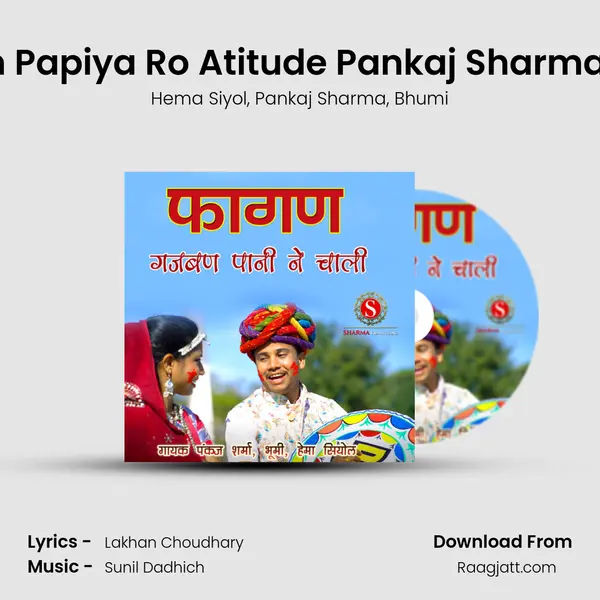 Fagan Papiya Ro Atitude Pankaj Sharma Song mp3 song