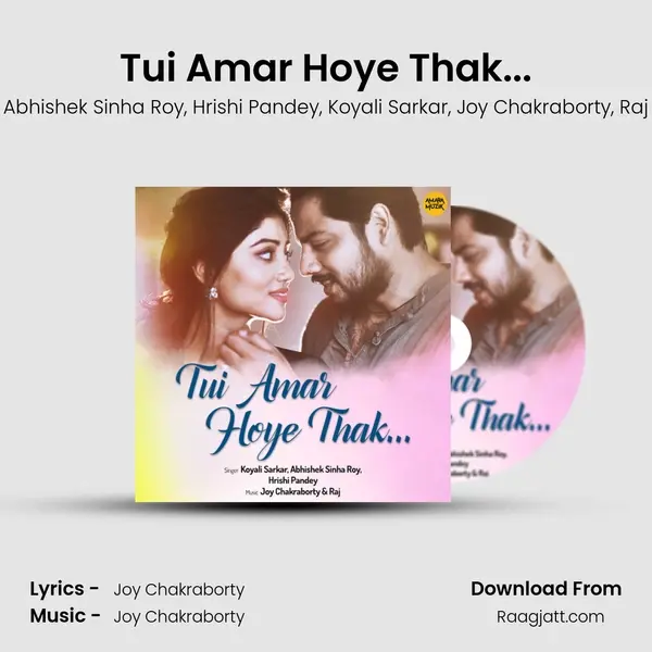 Tui Amar Hoye Thak... - Abhishek Sinha Roy album cover 