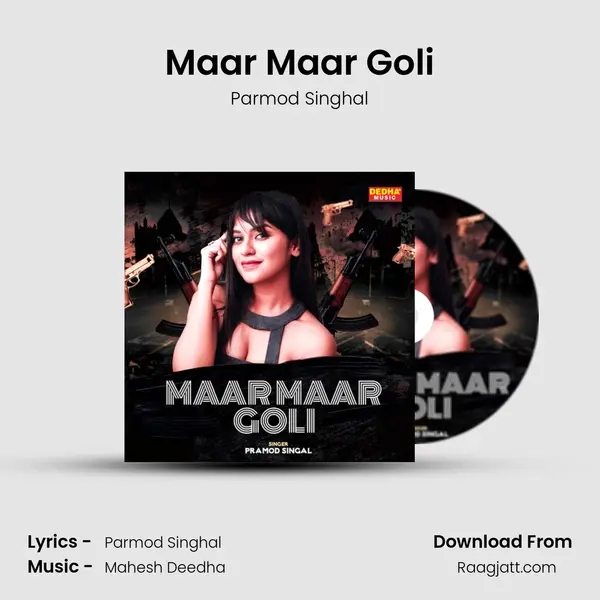 Maar Maar Goli mp3 song