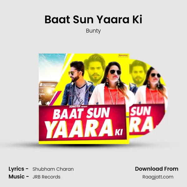 Baat Sun Yaara Ki - Bunty album cover 