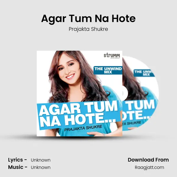 Agar Tum Na Hote - Prajakta Shukre mp3 song