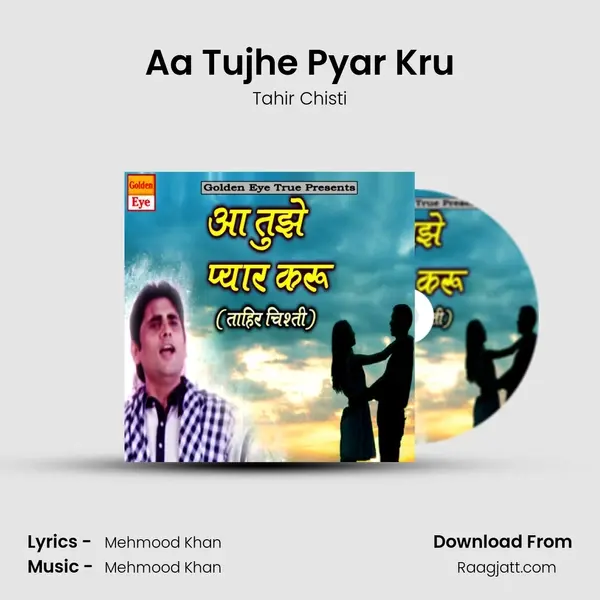 Aa Tujhe Pyar Kru - Tahir Chisti album cover 