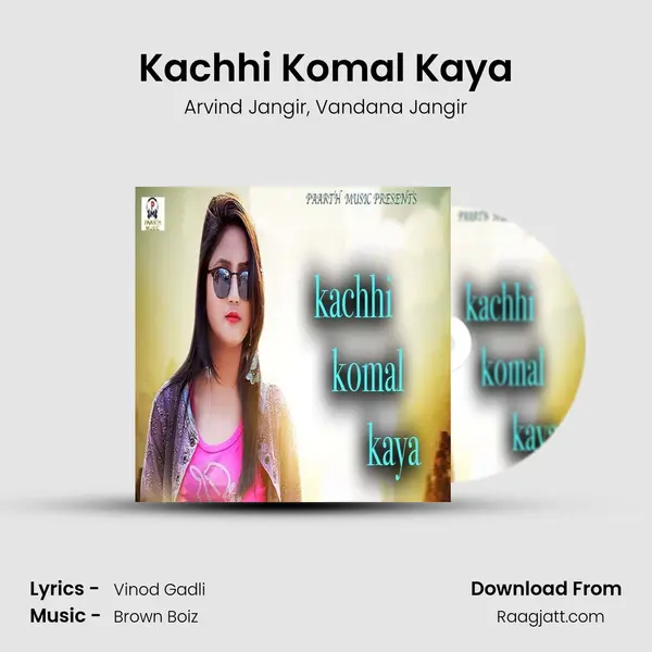 Kachhi Komal Kaya - Arvind Jangir album cover 