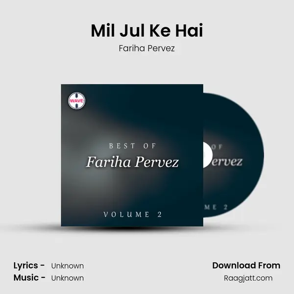 Mil Jul Ke Hai - Fariha Pervez album cover 