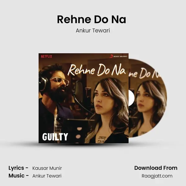 Rehne Do Na (From Guilty) mp3 song