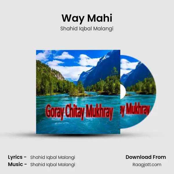 Way Mahi - Shahid Iqbal Malangi album cover 