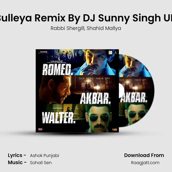 Bulleya Remix By DJ Sunny Singh UK mp3 song