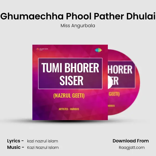 Ghumaechha Phool Pather Dhulai - Miss Angurbala album cover 