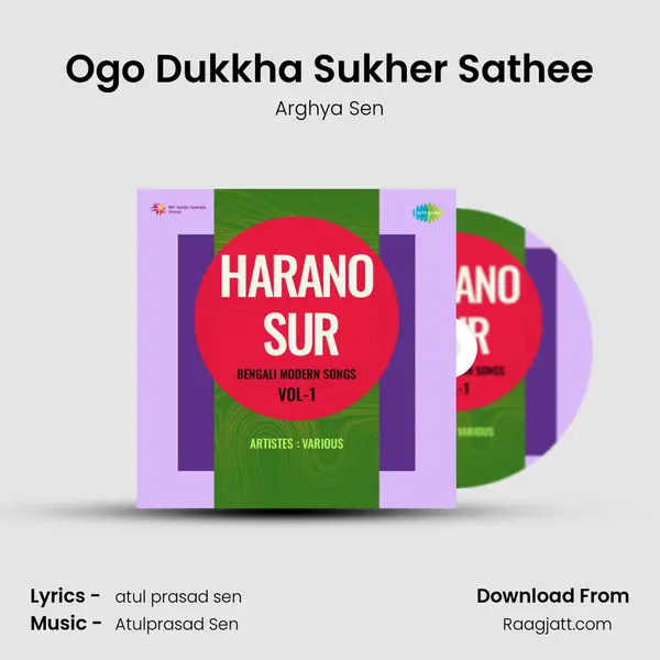 Ogo Dukkha Sukher Sathee - Arghya Sen album cover 