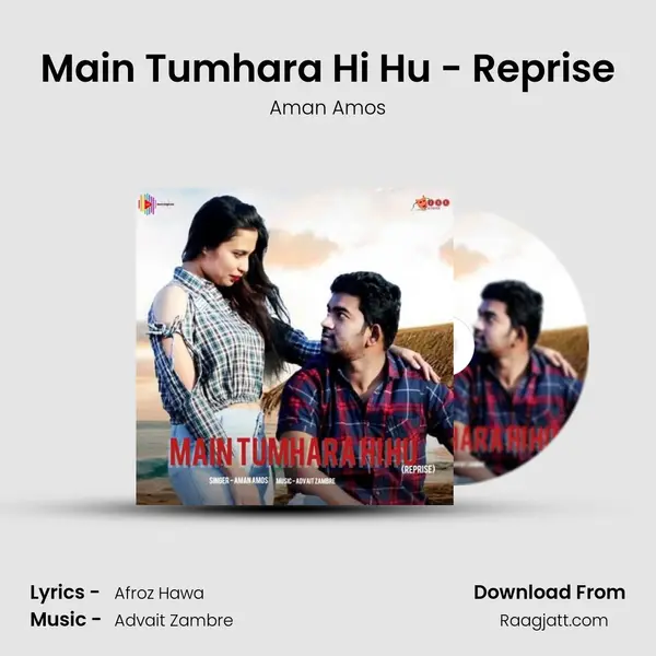 Main Tumhara Hi Hu - Reprise - Aman Amos album cover 