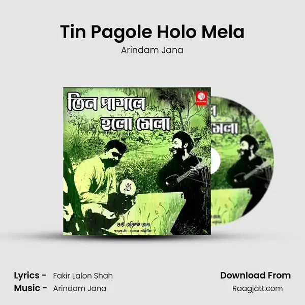 Tin Pagole Holo Mela - Arindam Jana mp3 song