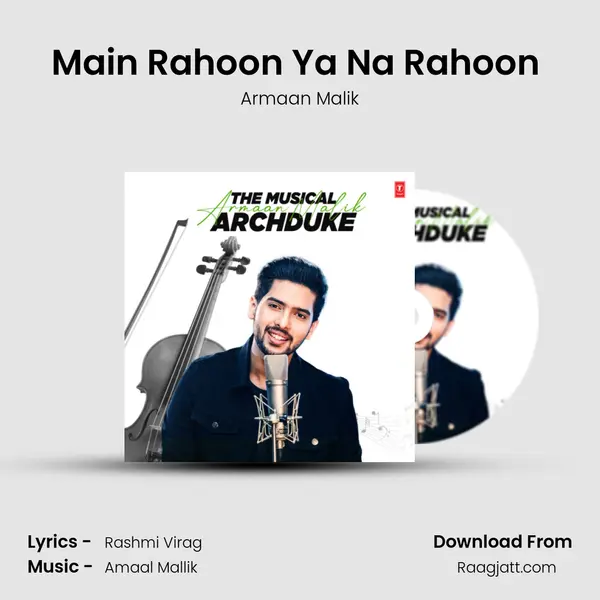 Main Rahoon Ya Na Rahoon (From Main Rahoon Ya Na Rahoon) mp3 song