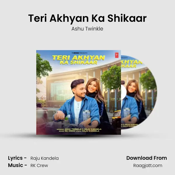 Teri Akhyan Ka Shikaar - Ashu Twinkle album cover 