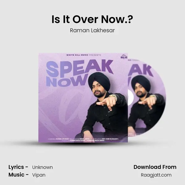 Is It Over Now.? - Raman Lakhesar album cover 