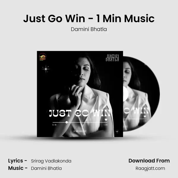 Just Go Win - 1 Min Music - Damini Bhatla album cover 