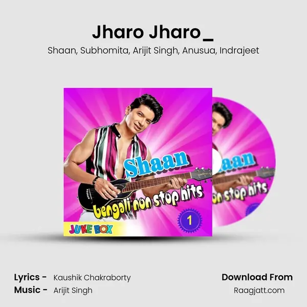 Jharo Jharo_(FromTobu Aashte Hobe Phire) mp3 song