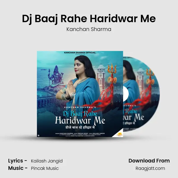 Dj Baaj Rahe Haridwar Me - Kanchan Sharma album cover 