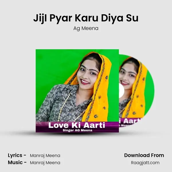 JijI Pyar Karu Diya Su - Ag Meena album cover 