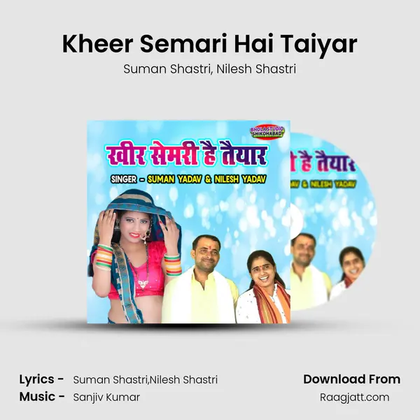 Kheer Semari Hai Taiyar - Suman Shastri album cover 