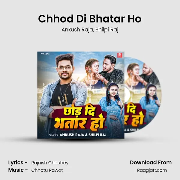 Chhod Di Bhatar Ho mp3 song