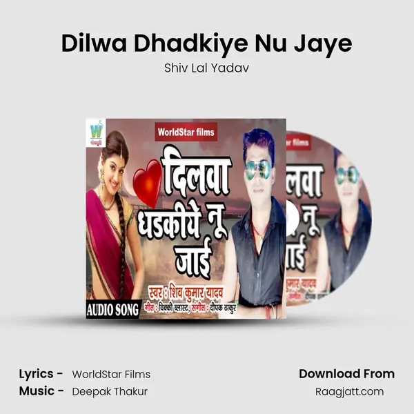 Dilwa Dhadkiye Nu Jaye mp3 song