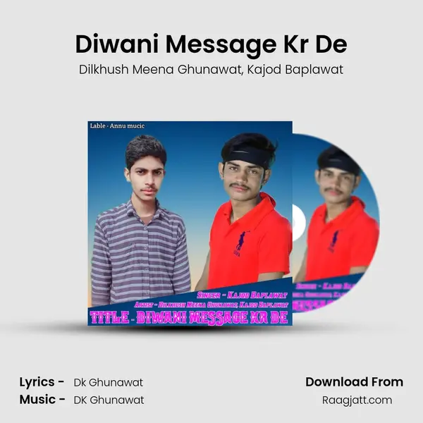 Diwani Message Kr De mp3 song