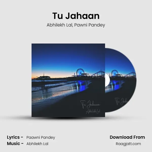 Tu Jahaan mp3 song