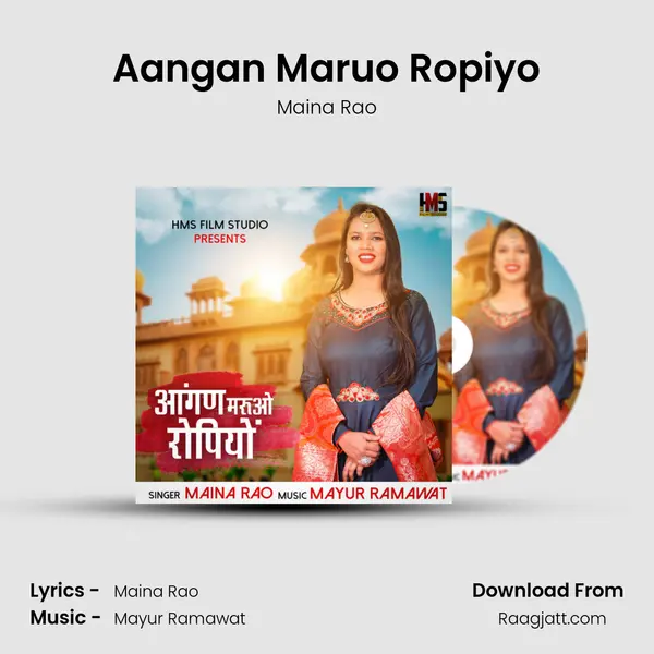 Aangan Maruo Ropiyo mp3 song