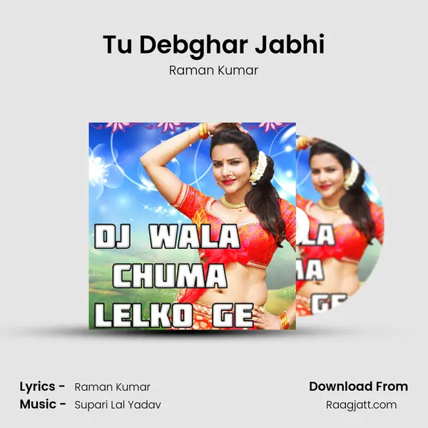 Tu Debghar Jabhi mp3 song