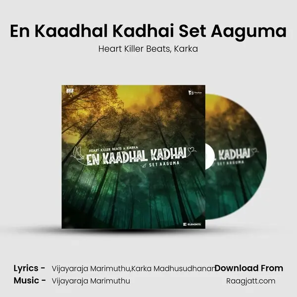 En Kaadhal Kadhai Set Aaguma mp3 song