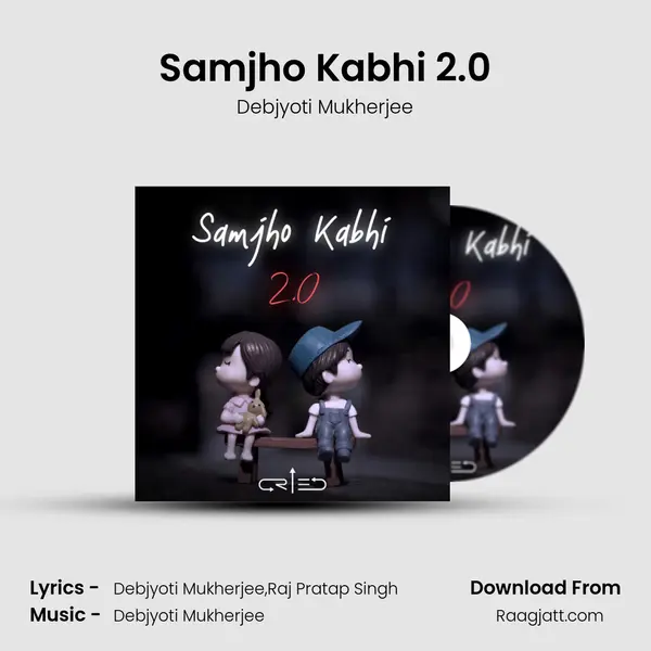 Samjho Kabhi 2.0 - Debjyoti Mukherjee album cover 