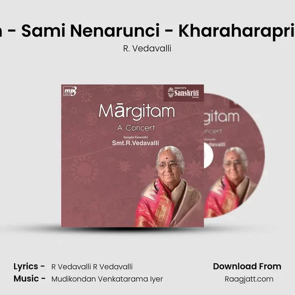 Varnam - Sami Nenarunci - Kharaharapriya - Adi - R. Vedavalli album cover 