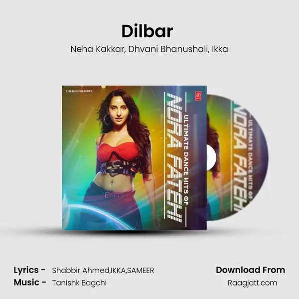 Dilbar (From Satyameva Jayate) mp3 song