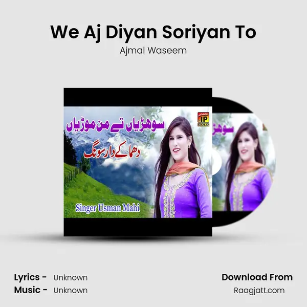 We Aj Diyan Soriyan To mp3 song