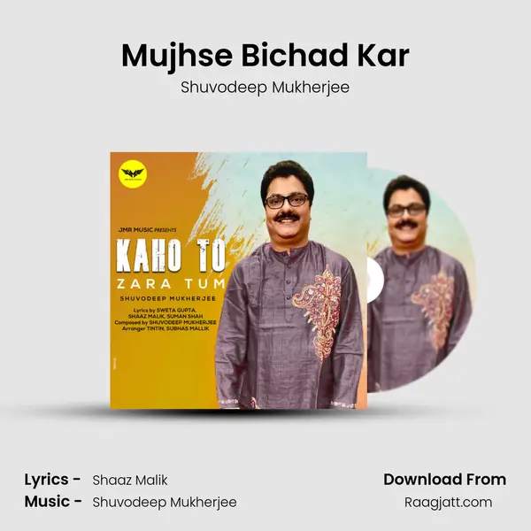 Mujhse Bichad Kar mp3 song