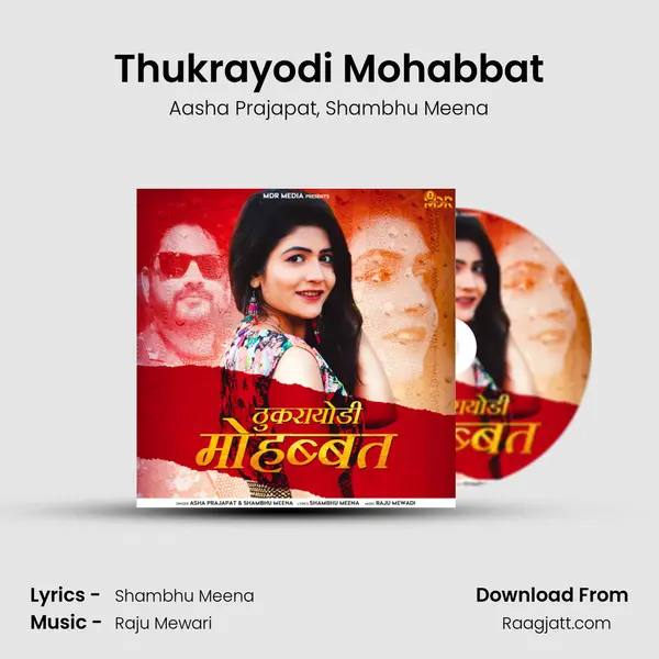 Thukrayodi Mohabbat mp3 song