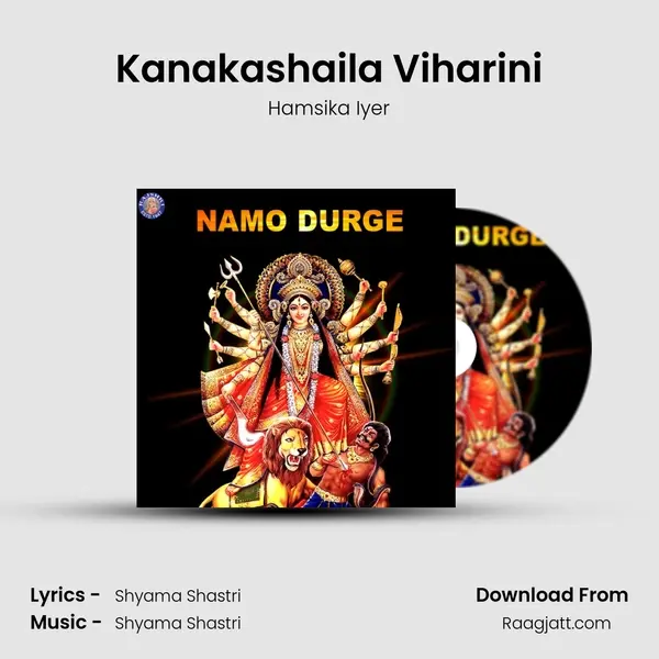 Kanakashaila Viharini mp3 song