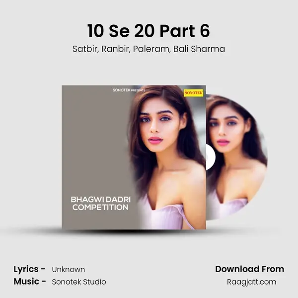 10 Se 20 Part 6 mp3 song