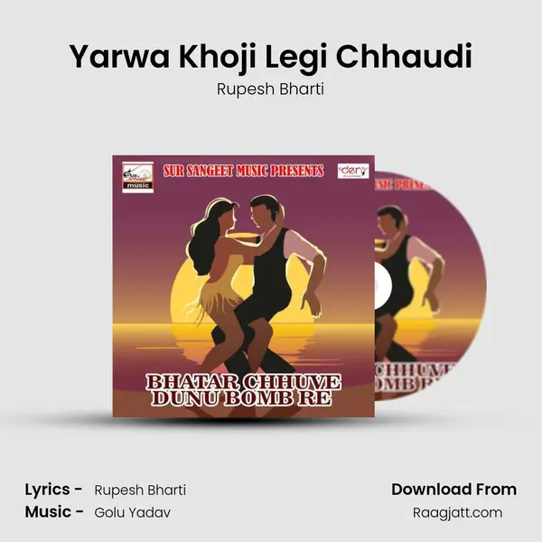 Yarwa Khoji Legi Chhaudi - Rupesh Bharti album cover 