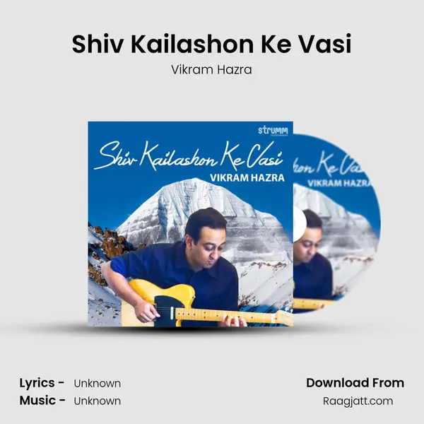 Shiv Kailashon Ke Vasi - Vikram Hazra album cover 