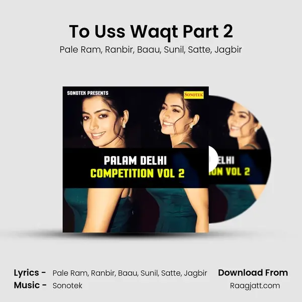 To Uss Waqt Part 2 mp3 song