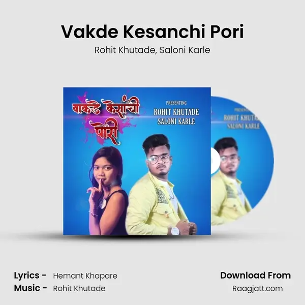 Vakde Kesanchi Pori - Rohit Khutade album cover 