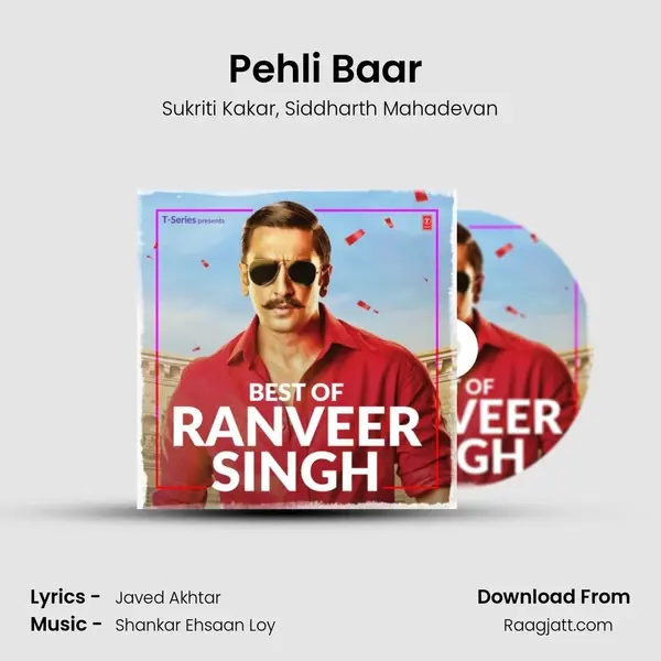 Pehli Baar (From Dil Dhadakne Do) mp3 song