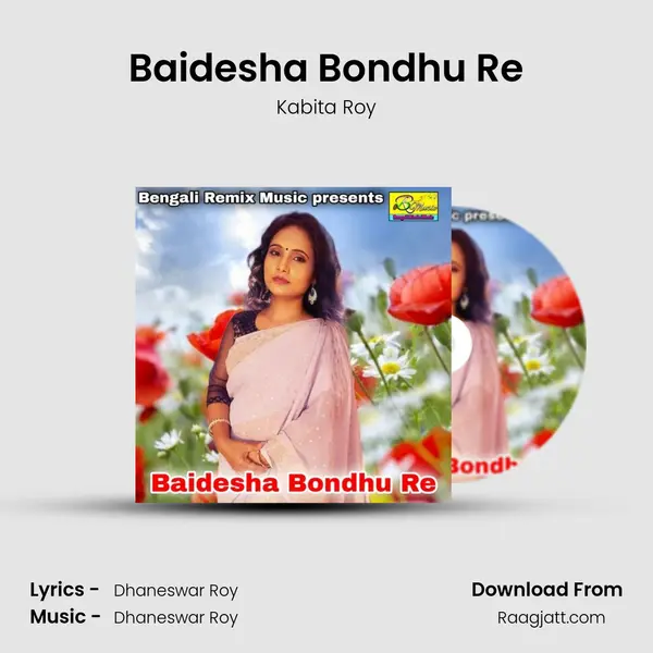 Baidesha Bondhu Re mp3 song