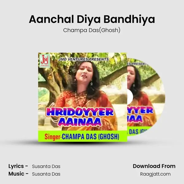 Aanchal Diya Bandhiya - Champa Das(Ghosh) album cover 