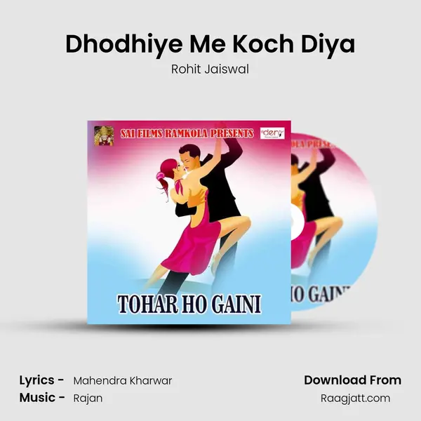 Dhodhiye Me Koch Diya - Rohit Jaiswal album cover 