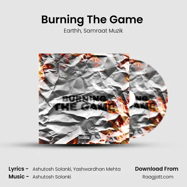 Burning The Game (Explicit) mp3 song