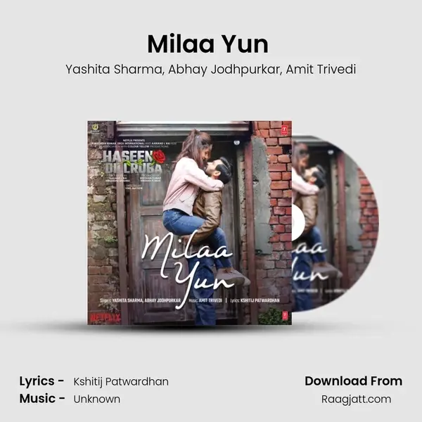 Milaa Yun (From Haseen Dillruba) mp3 song