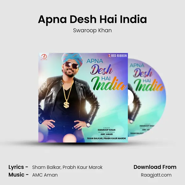 Apna Desh Hai India - Swaroop Khan album cover 